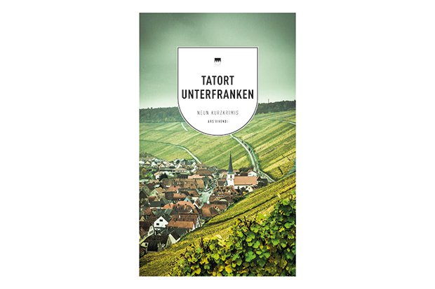 Tatort Unterfranken Buch